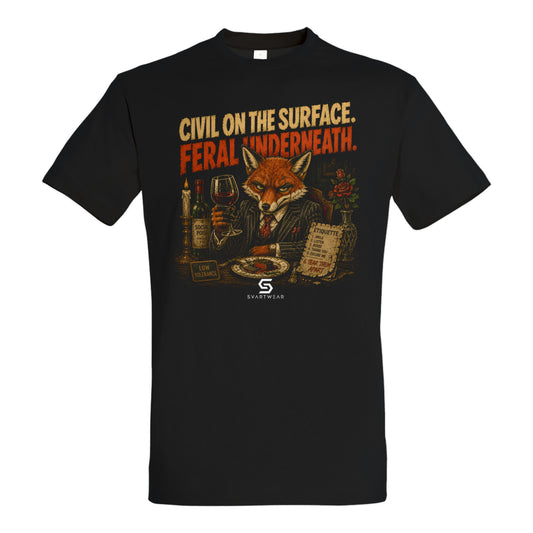 SVARTWEAR Statement Shirt „Civil on the Surface. Feral Underneath.“