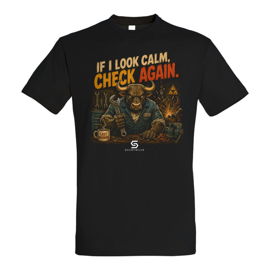 SVARTWEAR Statement Shirt „If I Look Calm, Check Again.“