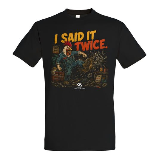 SVARTWEAR Statement Shirt „I Said It Twice.“