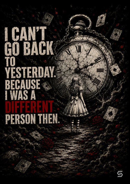Alice Poster I Can't Go Back To Yesterday, Kunstdruck auf schwarzem Grund