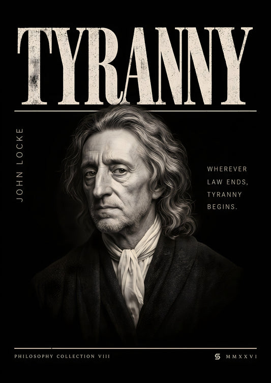 Poster John Locke, Tyranny: fotorealistisches Porträt mit Zitat, Philosophy Collection VIII