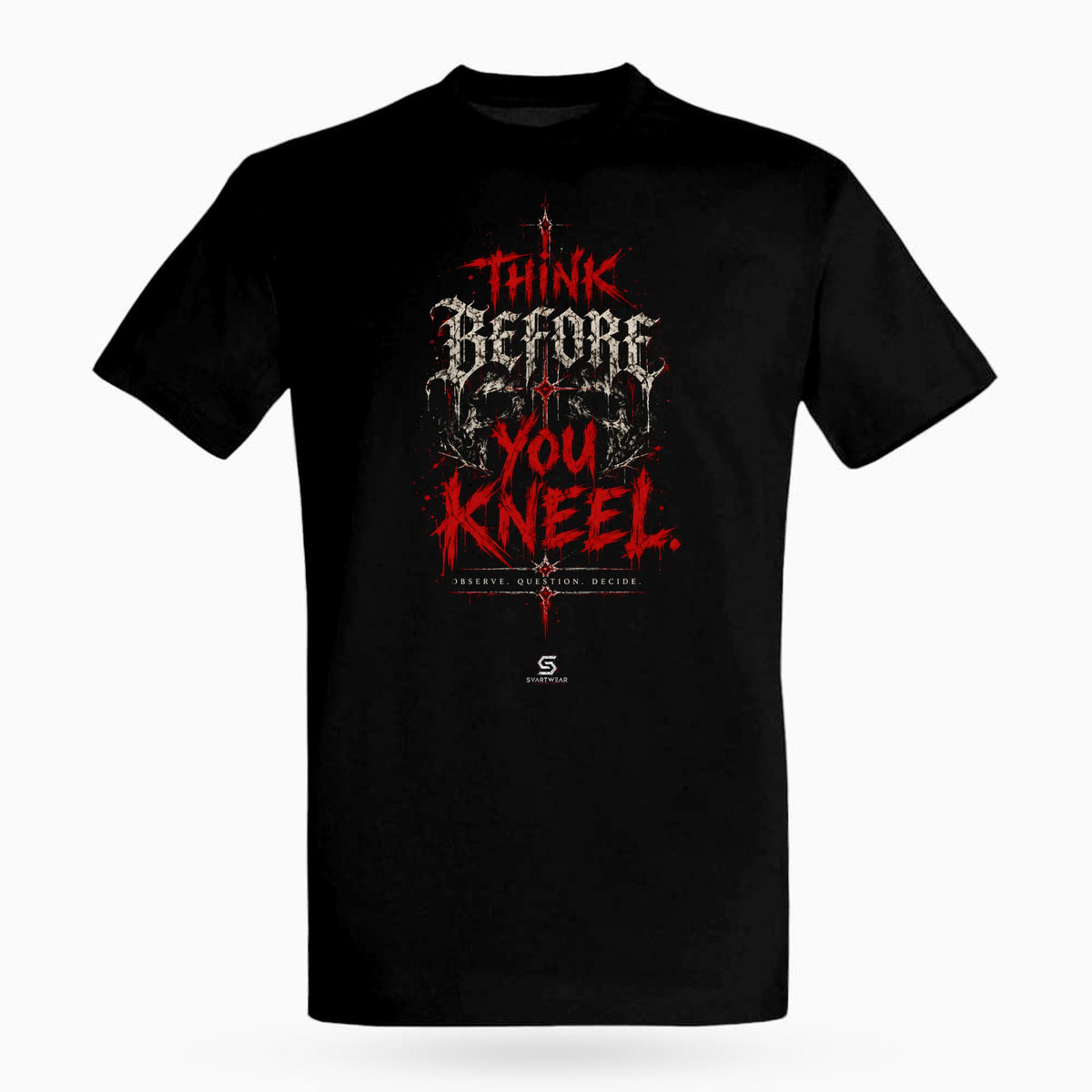 SVARTWEAR Raw Signal Shirt THINK BEFORE YOU KNEEL. in Schwarz, Frontdruck
