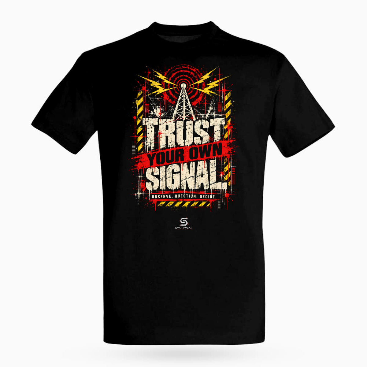 SVARTWEAR Raw Signal Shirt TRUST YOUR OWN SIGNAL. in Schwarz, Frontdruck